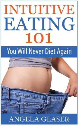 Intuitive Eating 101