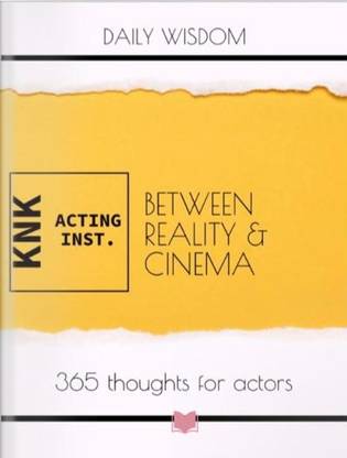 KNK ACTING INSTITUTE - BETWEEN REALITY & CINEMA