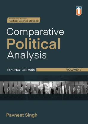 Comparative Political Analysis For UPSC-CSE Main, Volume V (Self-Instruction Manual for Political Science Optional)
