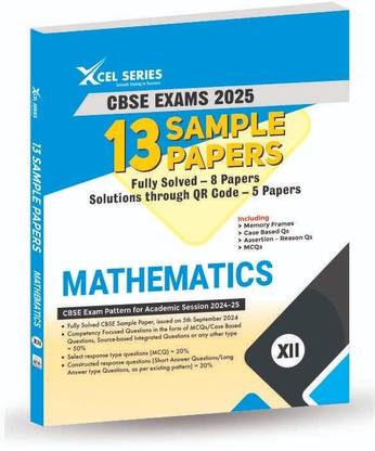 CBSE SAMPLE QUESTION PAPERS MATHEMATICS CLASS XII  - Xcel Series CBSE Sample Paper for 2025
