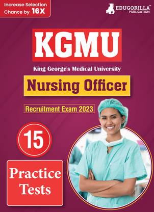KGMU Nursing Officer Recruitment Exam Book (English Edition) King George's Medical University  - 15 Practice Tests (1500 Solved MCQ) with Free Access To Online Tests