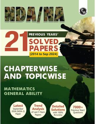 (Old Edition) PW NDA NA 21 Previous Years Solved Papers (From 2014 to Sep 2024) For 2024-2025 Exams