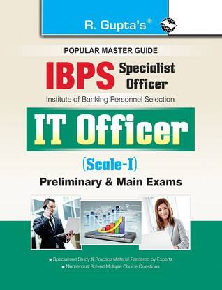 IBPS (Specialist Officer) IT Officer (Scale I) Preliminary & Main Exam Guide