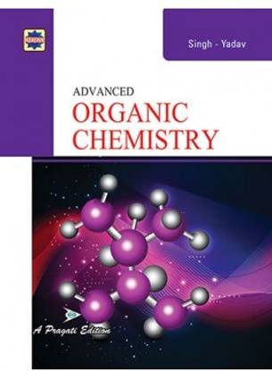PRAGATI-ADVANCED ORGANIC CHEMISTRY-SINGH