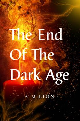 The End of the Dark Age