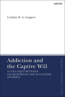 Addiction and the Captive Will