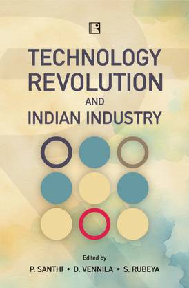 TECHNOLOGY REVOLUTION AND INDIAN INDUSTRY