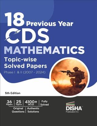 18 Previous Year Cds Mathematics Topic-Wise Solved Papers Phase