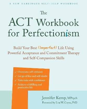 The ACT Workbook for Perfectionism