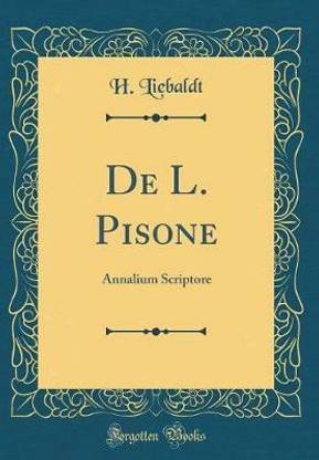 De L. Pisone: Annalium Scriptore (Classic Reprint)