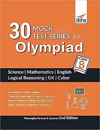 30 Mock Test Series for Olympiads Class 8 Science, Mathematics, English, Logical Reasoning, Gk & Cyber 2nd Edition