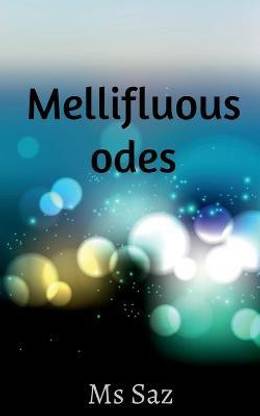 Mellifluous Odes