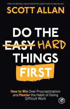 Do the Hard Things First