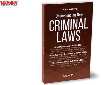 Taxmann's Understanding New Criminal Laws – A Simplified and Concise Dictionary-Style Companion to Answer 'What Changed' in BNS, BNSS, and BSA, Encompassing 550+ Key Concepts