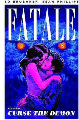 Fatale Volume 5: Curse the Demon