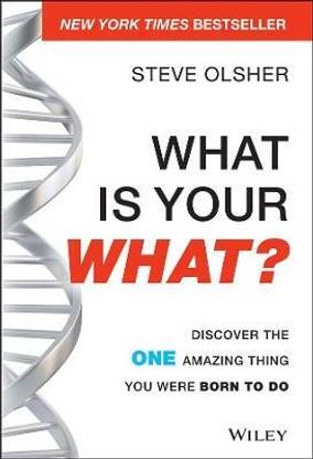 What Is Your WHAT?