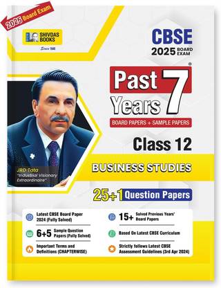 Shivdas CBSE Class 12 Past 7 Years Solved Papers (2015-2024) Business Studies 25+1 Board Papers and Sample Papers includes Delhi and Outside Delhi ALL SETS Fully Solved for 2025 Board Exams