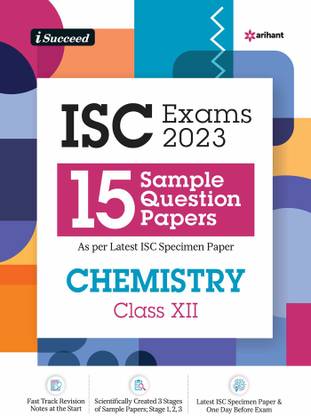 I-Succeed 15 Question sample Papers ISC Chemistry class 12 2019-23 (As per Latest ISC Specimen Paper )