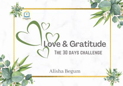 LOVE AND GRATITUDE - The 30 Days Challenge.