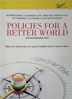 International Conference on Emerging Perspectives in Commerce Economics and Management POLICIES FOR A BETTER WORLD