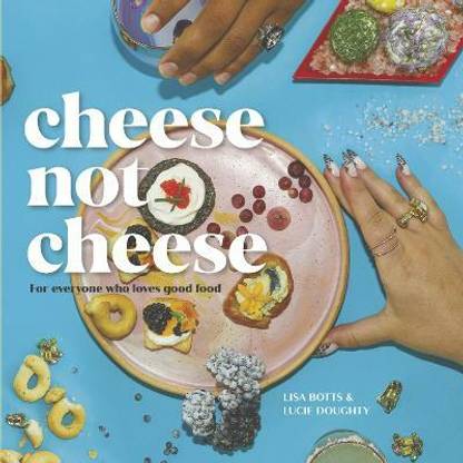Cheese Not Cheese