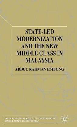 State-led Modernization and the New Middle Class in Malaysia