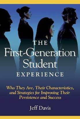 The First Generation Student Experience