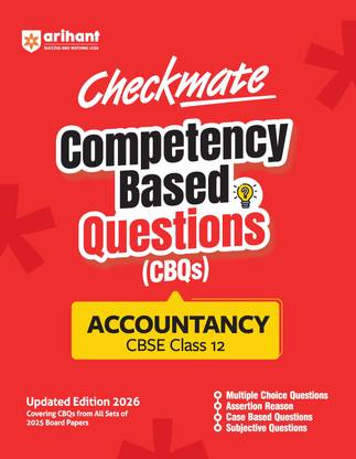 Arihant Checkmate CBQs Accountancy For CBSE Class 12 | Competency Based Questions and Chapterwise Practice from 2025 Board Papers | MCQs, Assertion-Reason, Case-Based & Subjective Types | Updated Edition 2026
