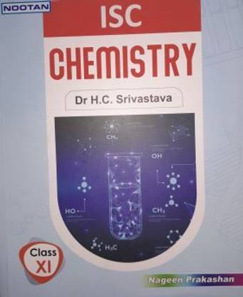 Isc Chemistry Xi  - NOOTAN ISC CHEMISTRY CLASS XI DR. H.C. SRIVASTAVA
