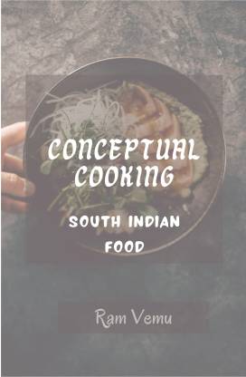 Conceptual Cooking  - South Indian Food
