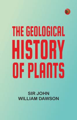 The Geological History of Plants