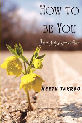 How to be you  - Journey of self-exploration