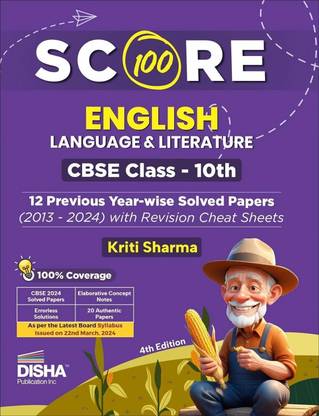 Score 100 English Language & Literature Cbse Class 10th 12 Previous Year-Wise Solved Papers (2013 - 2024) with Revision Cheat Sheets - Pyqs for 2025 Exam