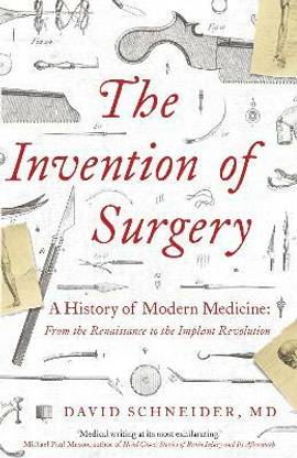 The Invention of Surgery