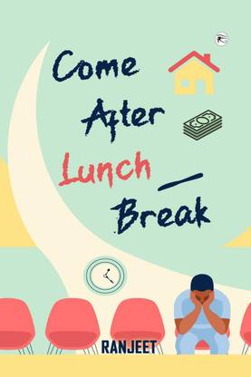 Come After Lunch Break