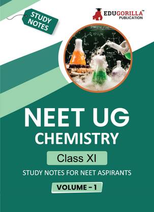 NEET UG  - Chemistry Class XI (Vol 1) Topic-wise Notes | A Complete Preparation Study Notes with Solved MCQs