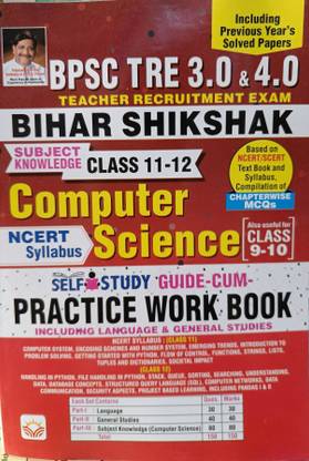 BPSC TRE 3.0 and 4.0 Bihar Shikshak Class 11 to 12 Computer Science Guide Cum Practice Work Book (English Medium) (4981)