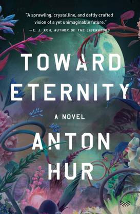 Toward Eternity : A Novel