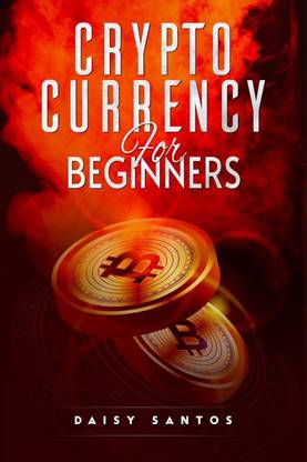 CRYPTOCURRENCY FOR BEGINNERS