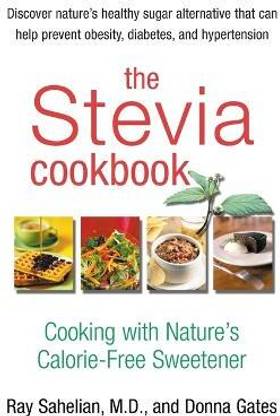 The Stevia Cookbook