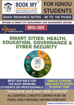 IGNOU MIO-004 Smart Cities: Health, Education, Governance & Cyber Security Quick Readable Notes | Important Topic-wise Conceptual Notes | Diploma in Smart City Development and Management (DSCDM)