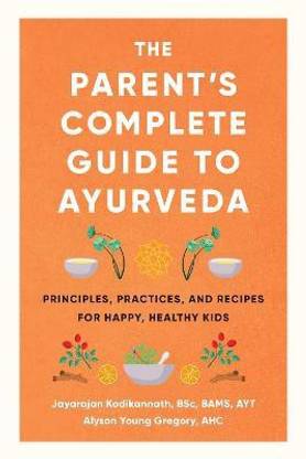 The Parent's Complete Guide to Ayurveda