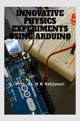 INNOVATIVE PHYSICS EXPERIMENTS WITH ARDUINO