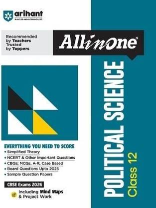 Arihant All in One Political Science Class 12 for CBSE Exams 2025-26 Simplified Theory, Topicwise Illustrations & Practice Questions, All Types of Exam Pattern Questions, CBQs, MCQs, A-R, Case Based, Sample Question Papers, Board Questions Upto 2025, Mind Maps, & Project Work