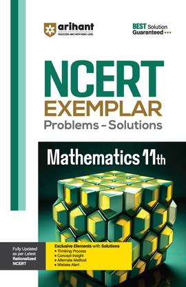 Arihant NCERT Exemplar Problems-Solutions for Mathematics 11th | Fully updated as per the latest rationalized NCERT