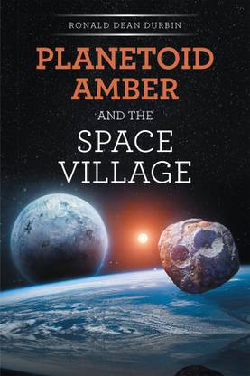 Planetoid Amber and the Space Village