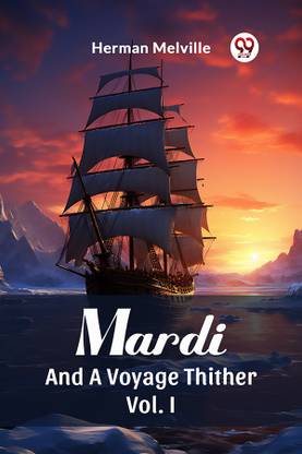 MardiAnd A Voyage Thither Vol. I (Edition2024)