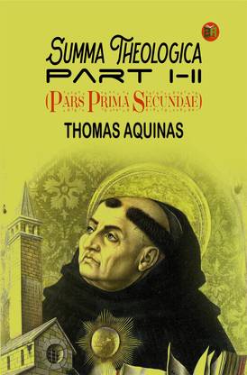 Summa Theologica, Part I-II (Pars Prima Secundae)