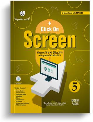 Together With Click On Screen Windows 10 & Microsoft Office 2010, 2013 for Class 5 Computer Book