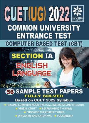 CUET UG 2022 Section 1A English Language 56 Fully Solved Sample Test Papers Based on CUET 2022 Syllabus Common University Entrance Test Under Graduate